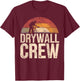 Drywall Installers I Drywall Crew I Drywaller T-Shirt - T-Shirt | Maroon