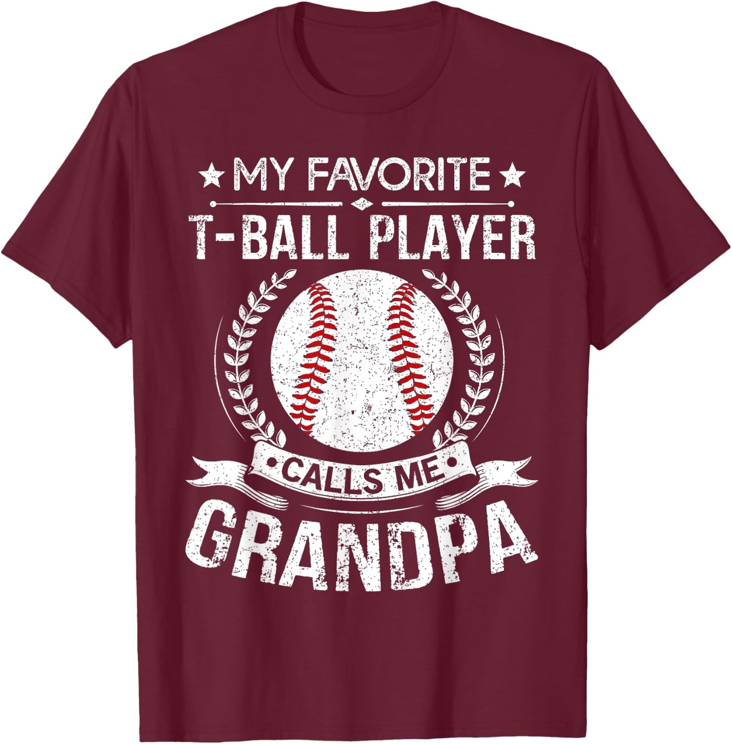 T Ball Grandpa Shirt - Funny Proud Ball Grandpa Favorite T-Shirt - T-Shirt | Maroon
