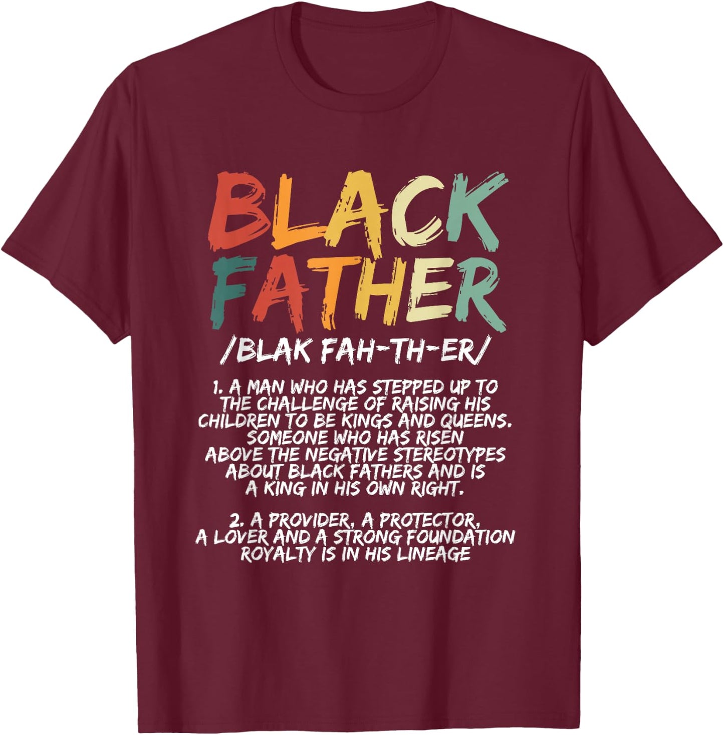 Black Father Definition Proud African American Black Family T-Shirt - T-Shirt | Maroon