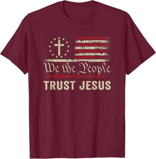 We The People Trust Jesus - USA Flag Christian Patriotic T-Shirt - T-Shirt | Maroon