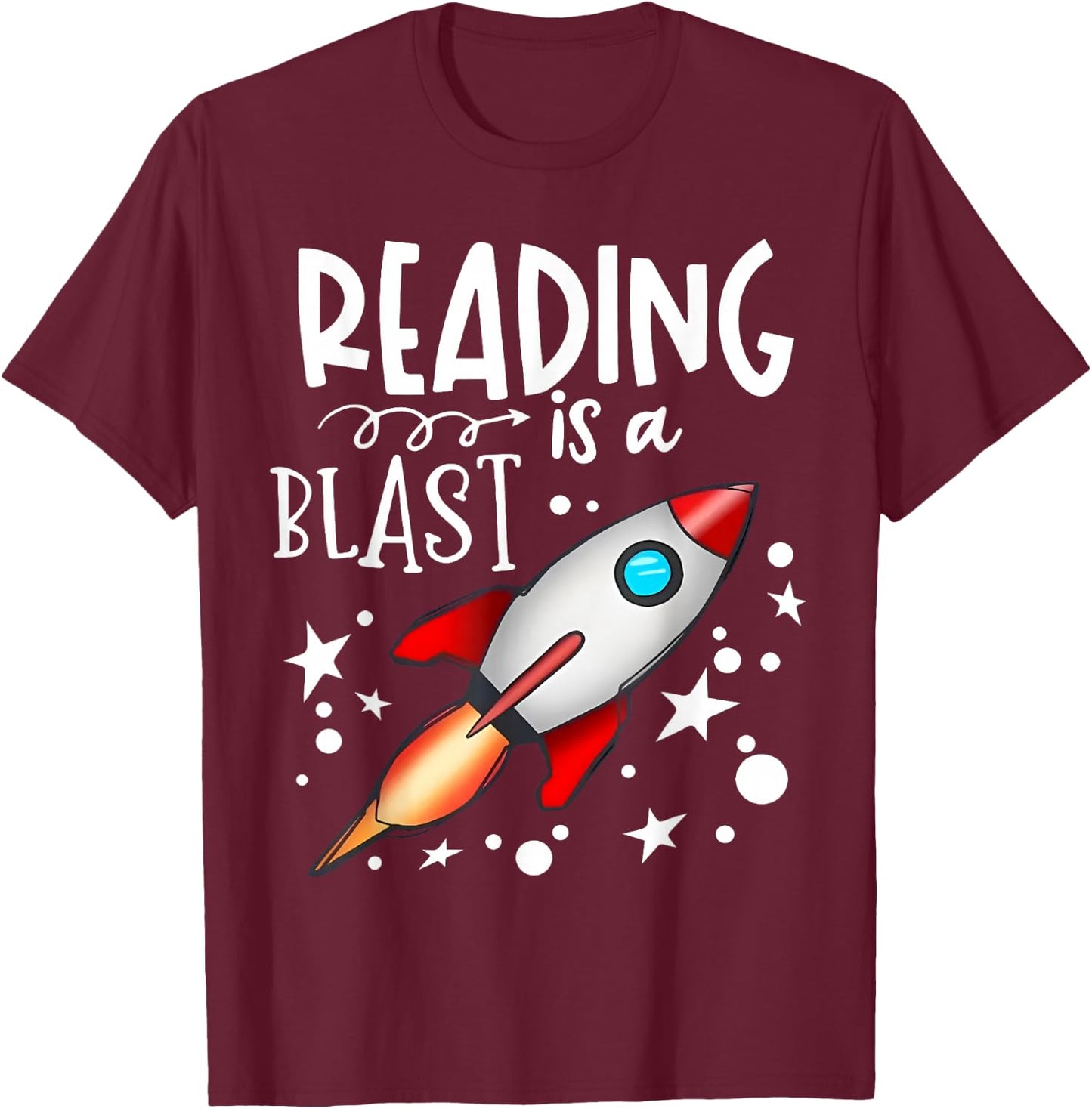 Reading Is A Blast Space Rocket Funny Bookworm Gifts Space T-Shirt - T-Shirt | Maroon