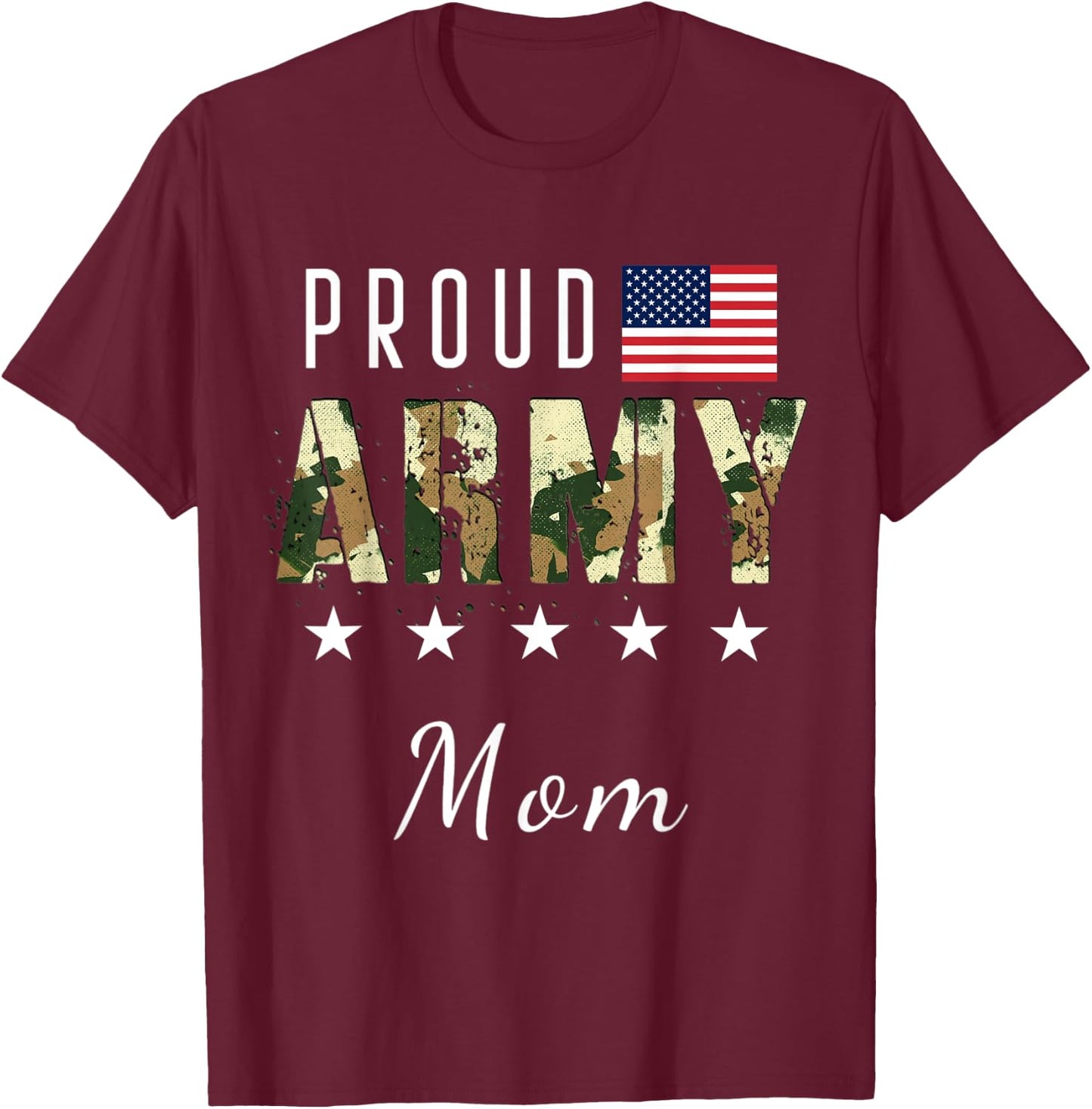 Proud Military Camouflage Proud Army Mom Mother Gift T-Shirt - T-Shirt | Maroon