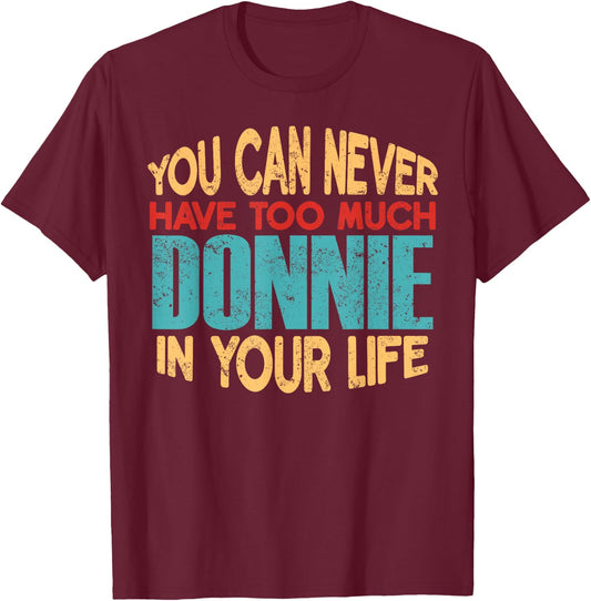 Funny Donnie Personalized First Name Joke Item T-Shirt - T-Shirt | Maroon