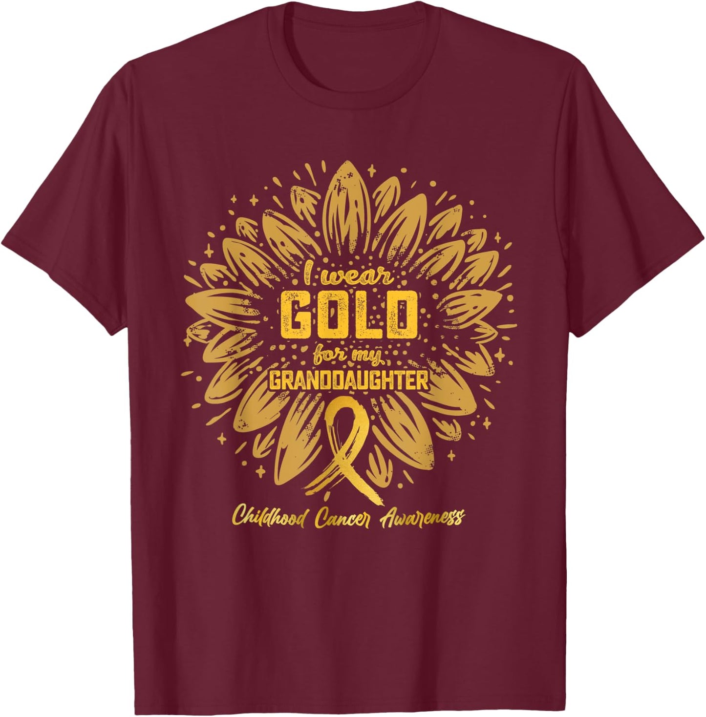 I Wear Gold For My Granddaughter Sunflower Childhood Cancer T-Shirt - T-Shirt | Maroon