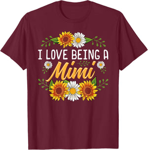 I Love Being A Mimi Shirt Sunflower Mothers Day Gifts T-Shirt - T-Shirt | Maroon