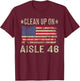 Clean Up On Aisle 46 Funny Saying Impeach 8646 T-Shirt - T-Shirt | Maroon