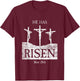 Easter Bible Verse Matthew 28:6 He Has Risen Jesus T-Shirt - T-Shirt | Maroon