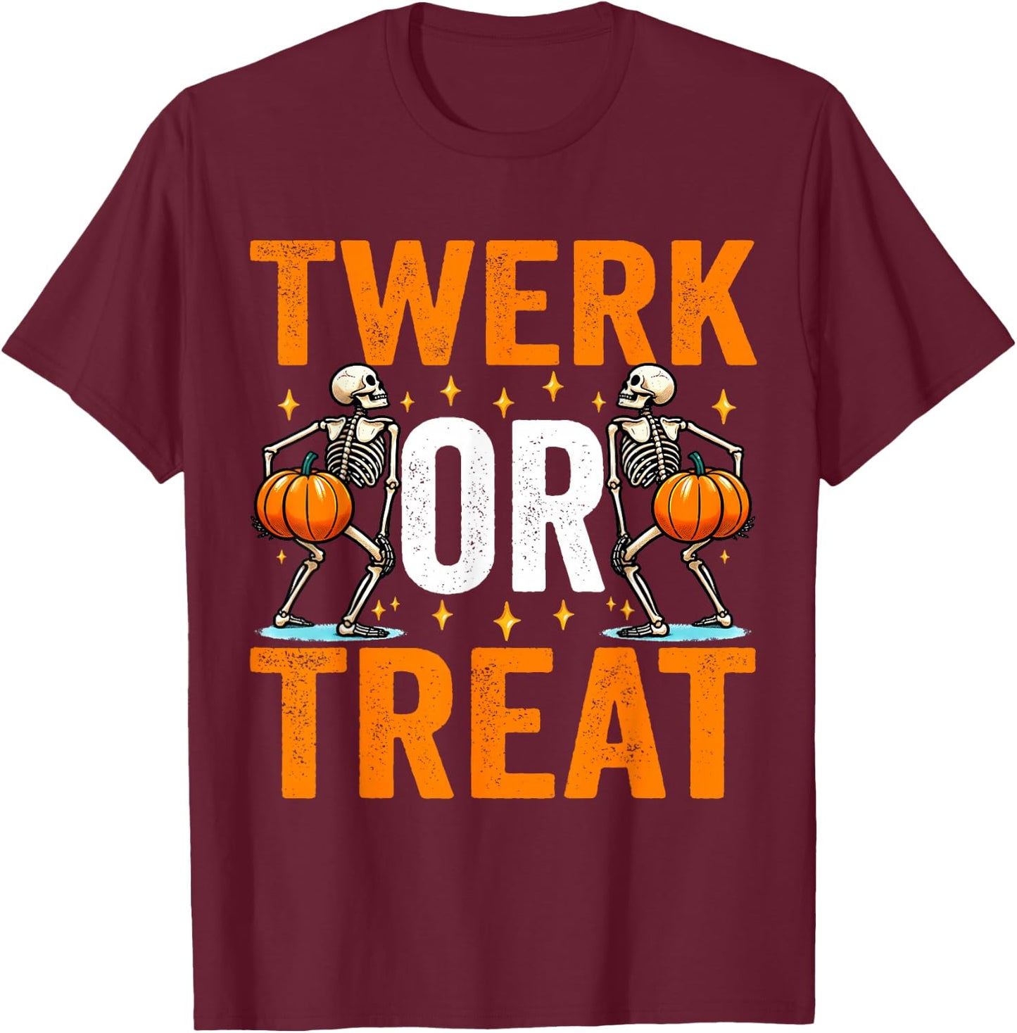 Twerk or Treat Funny Halloween Adults Twerking Women Costume T-Shirt - T-Shirt | Maroon