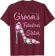 Groom's Fabulous Sister Happy Wedding Marry Vintage Shirt T-Shirt - T-Shirt | Maroon