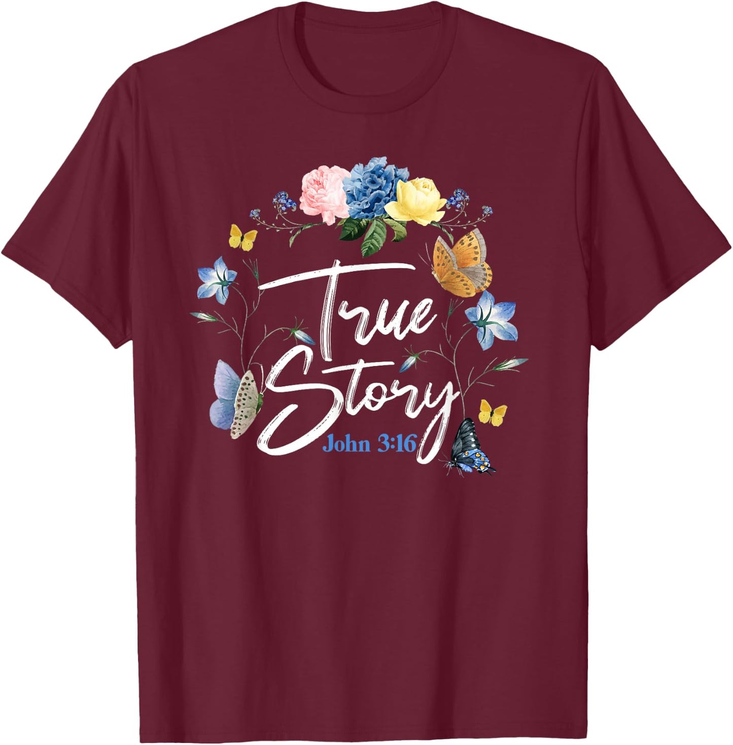 Christian Bible Verse Quote Butterfly Rose Flower John 3:16 T-Shirt - T-Shirt | Maroon