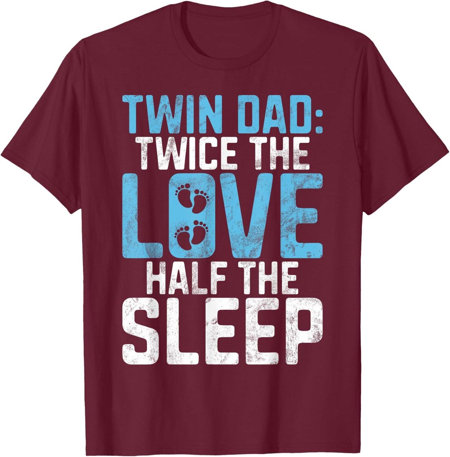 Twice the Love half the Sleep Twin Dad T-Shirt - T-Shirt | Maroon