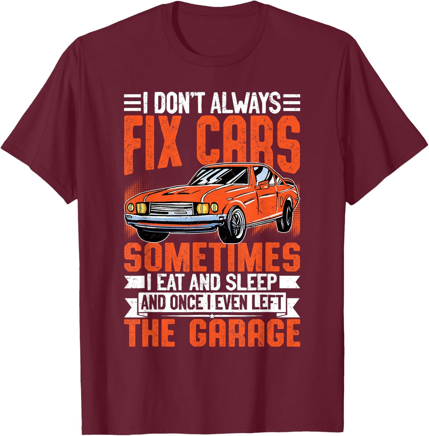 Funny Car Mechanic Shirt Mechanic Garage T-Shirt - T-Shirt | Maroon