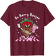 So Berry Boujee Chocolate Covered Strawberry Heart Valentine T-Shirt - T-Shirt | Maroon