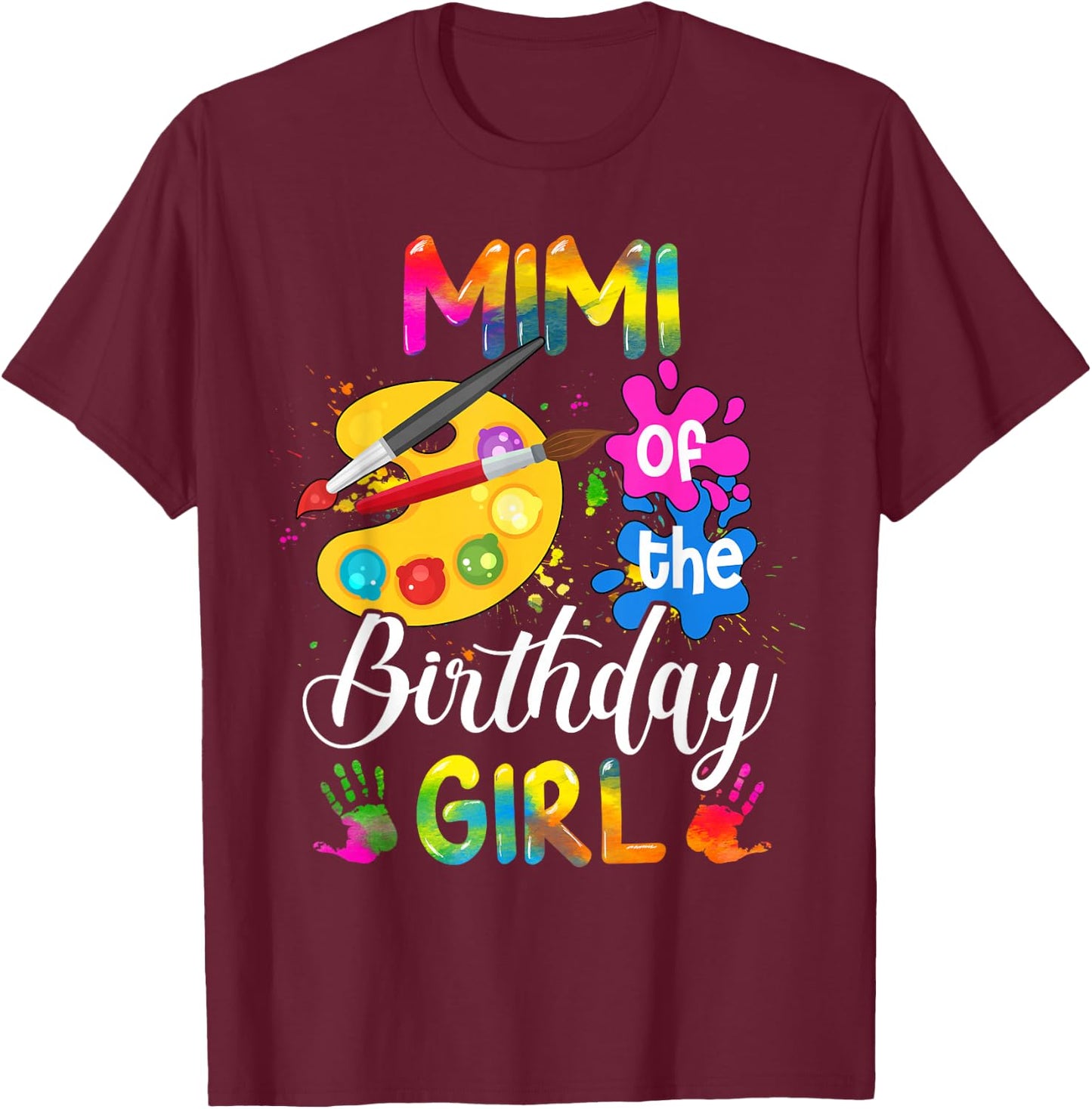 Mimi of The Birthday Girl Funny Artist Art Color Birthday T-Shirt - T-Shirt | Maroon