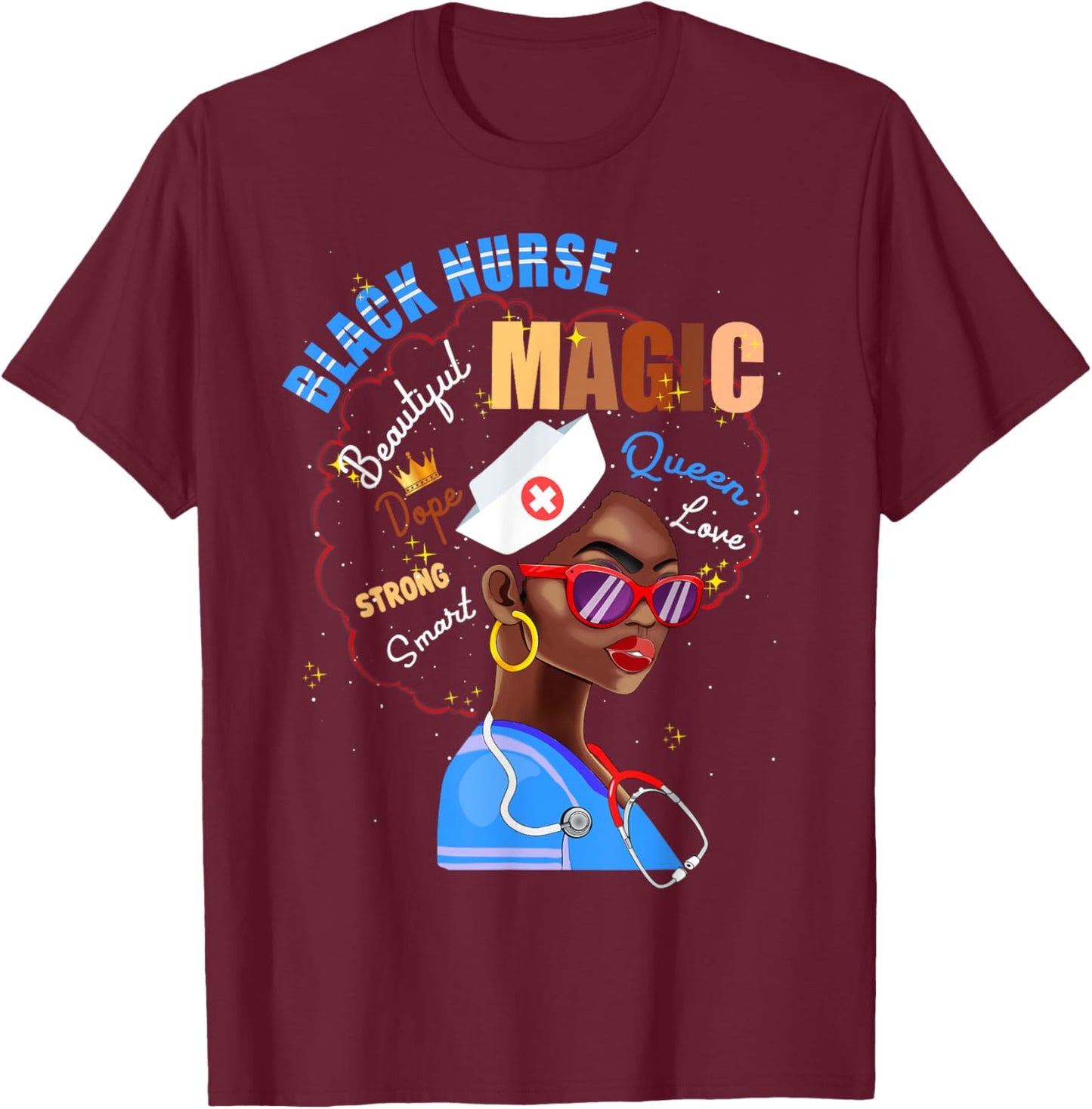 Magic Black Nurse Melanin Black Pride Nurses Day T-Shirt - T-Shirt | Maroon