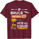 Funny if Bruce can't fix it no one can handyman carpenter T-Shirt - T-Shirt | Maroon
