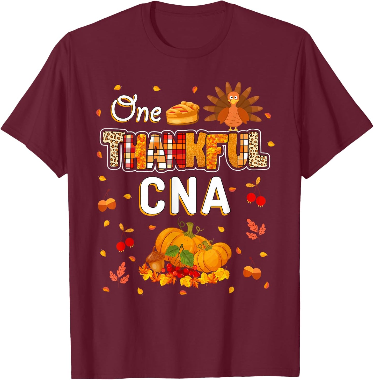 One Thankful CNA Fall Leaves Autumn CNA Thanksgiving T-Shirt - T-Shirt | Maroon