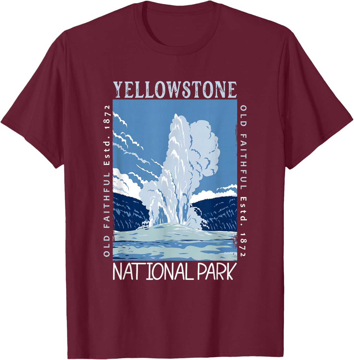 Yellowstone National Park Old Faithful Distressed Vintage T-Shirt - T-Shirt | Maroon