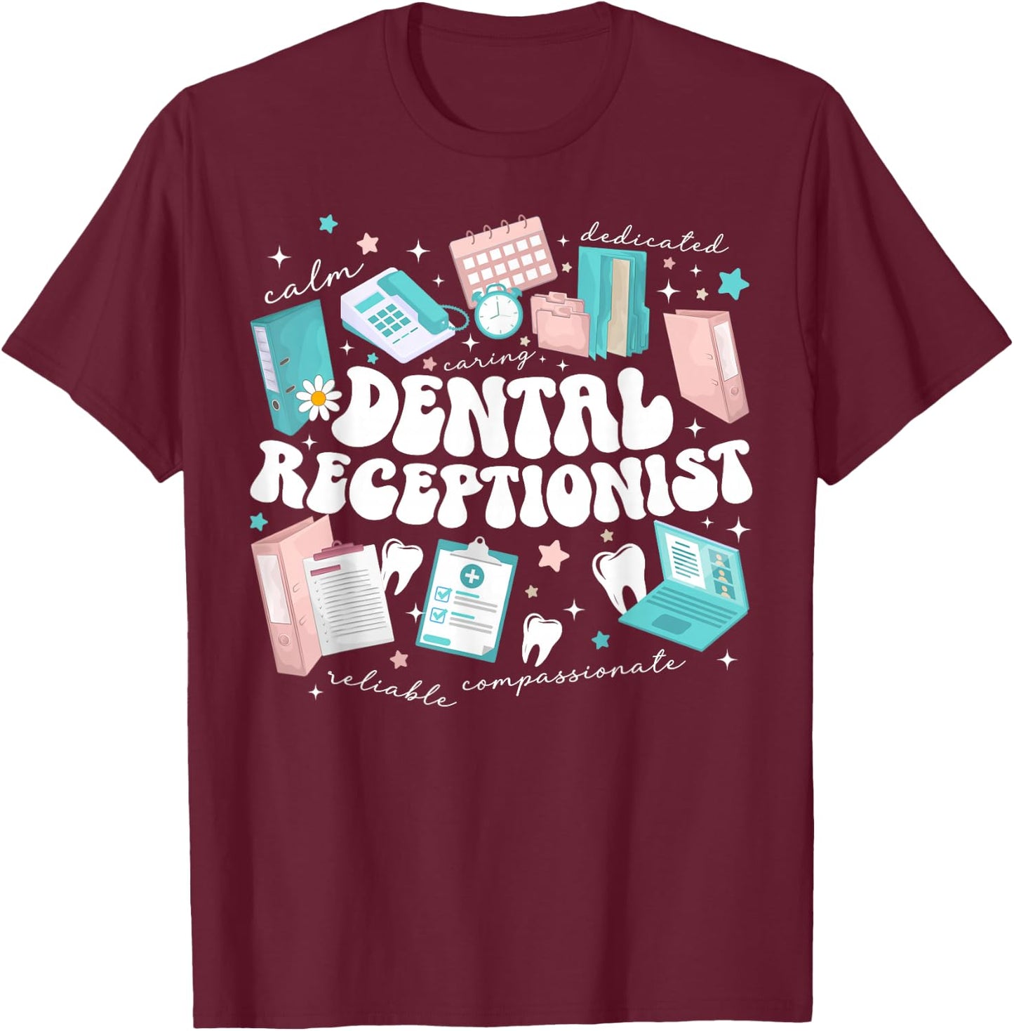 Dental Receptionist Groovy Dental Receptionists T-Shirt - T-Shirt | Maroon