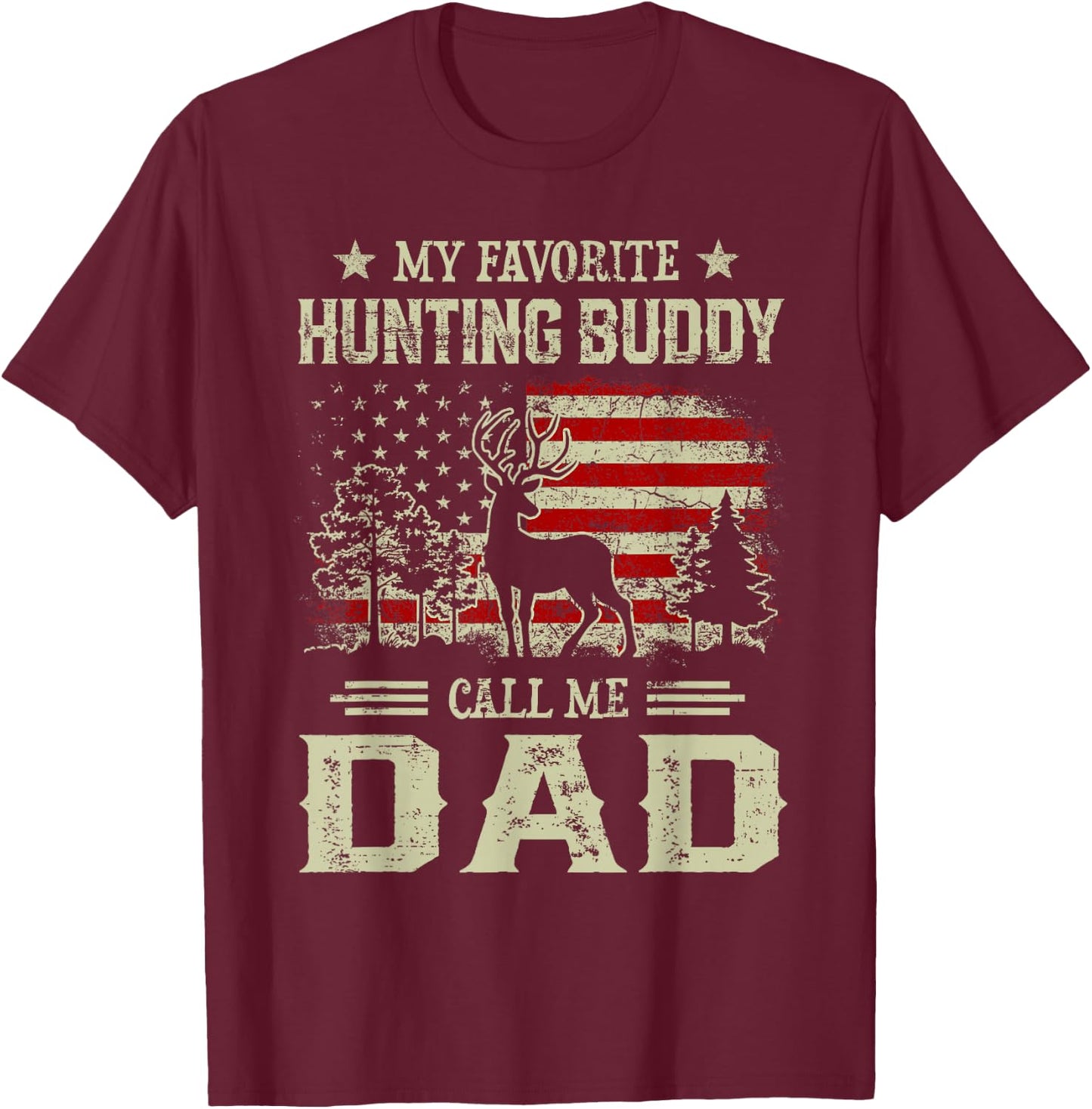 Hunting Buddy Shirt | My Favorite Hunting Buddy Calls Me Dad T-Shirt - T-Shirt | Maroon