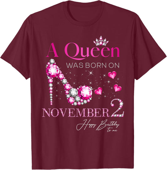 A Queen Was Born on November 2, 2nd November Birthday T-Shirt - T-Shirt | Maroon