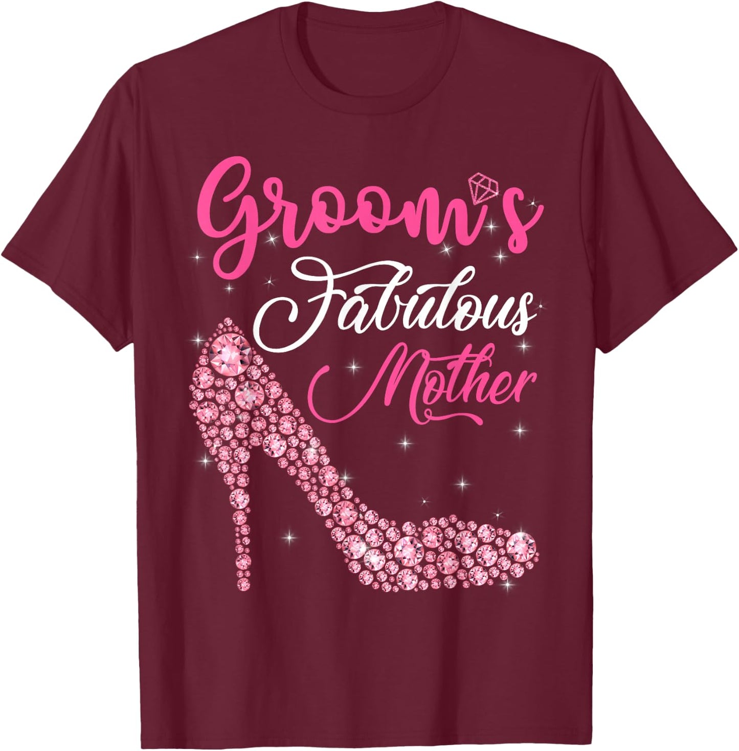 Light Gems Groom's Fabulous Mother Happy Marry Day Vintage T-Shirt - T-Shirt | Maroon