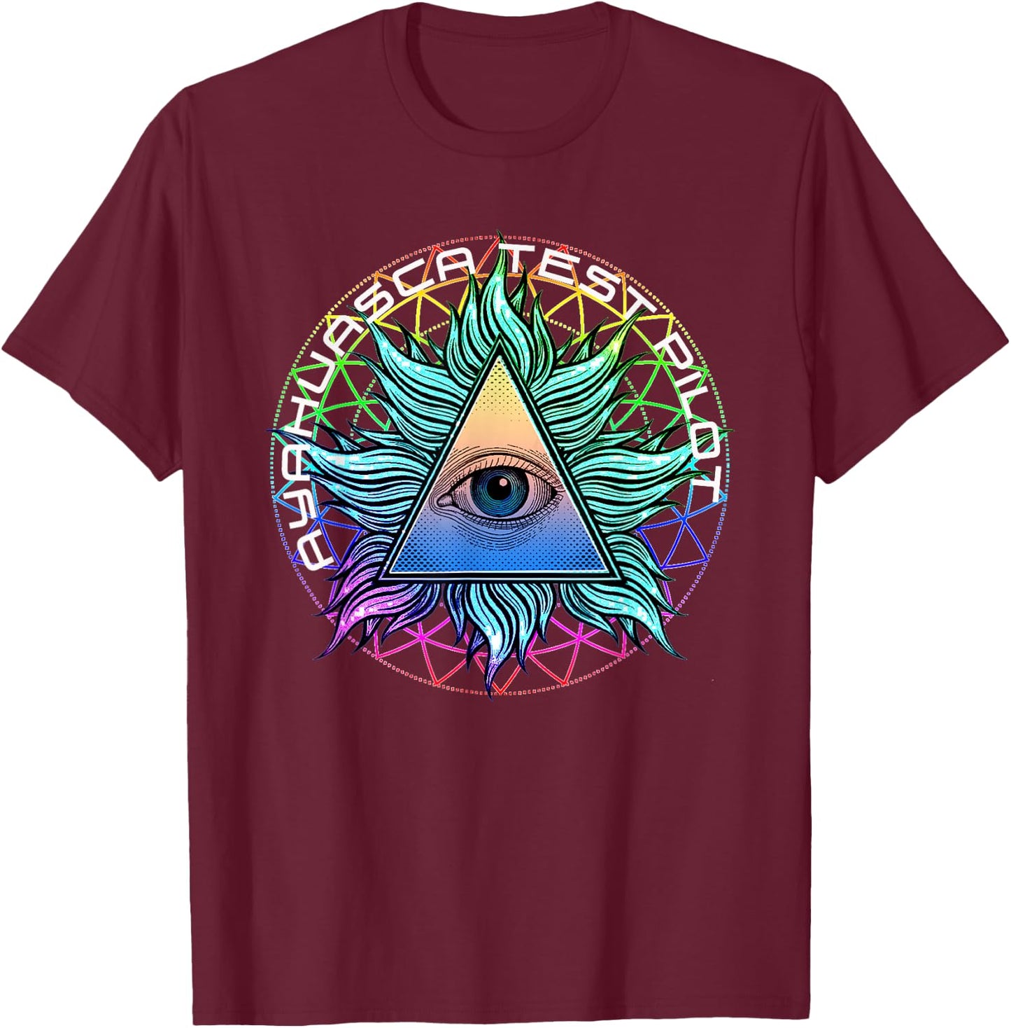 For Ayahuasca Test Pilots with All See Eyes T-Shirt - T-Shirt | Maroon