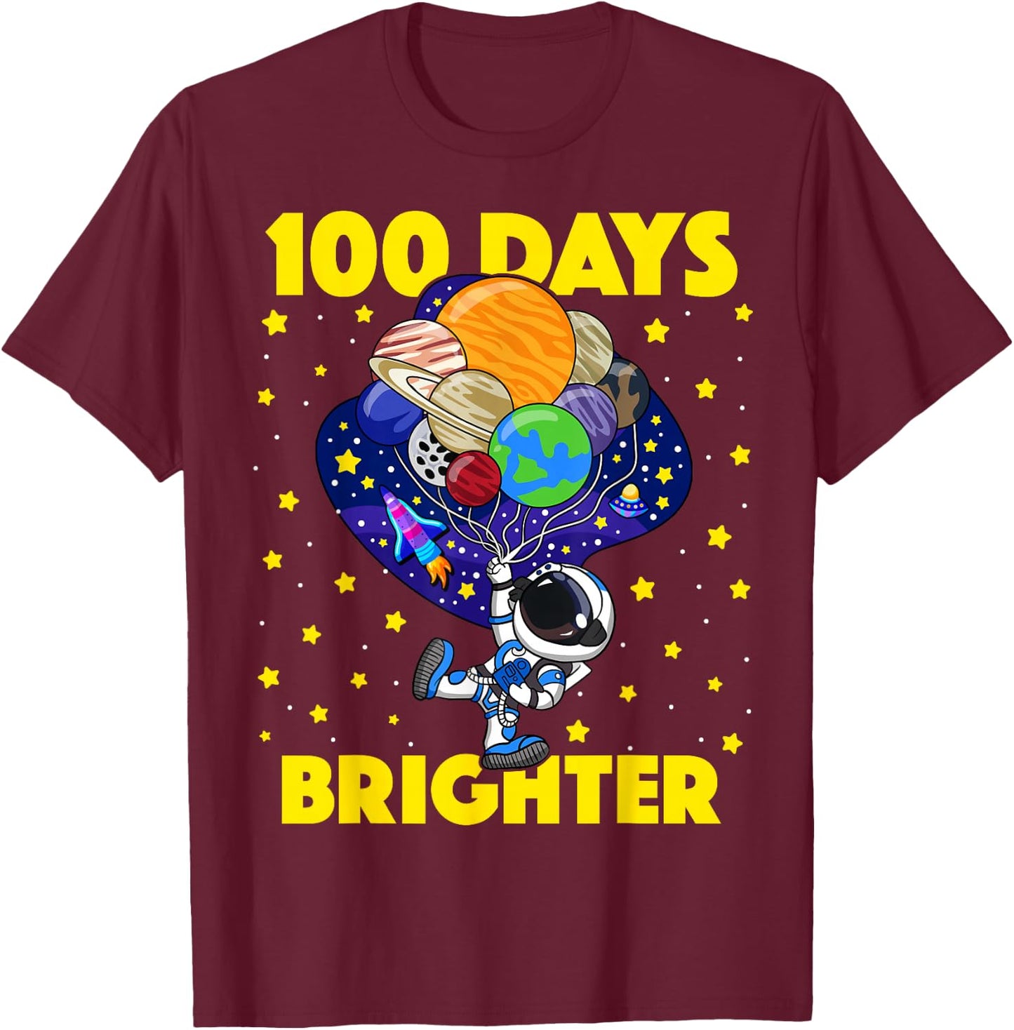 100 Days Brighter 100th Day of School Astronaut Space T-Shirt - T-Shirt | Maroon