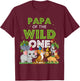 Papa of the Wild One Zoo Birthday Safari Jungle Animal T-Shirt - T-Shirt | Maroon