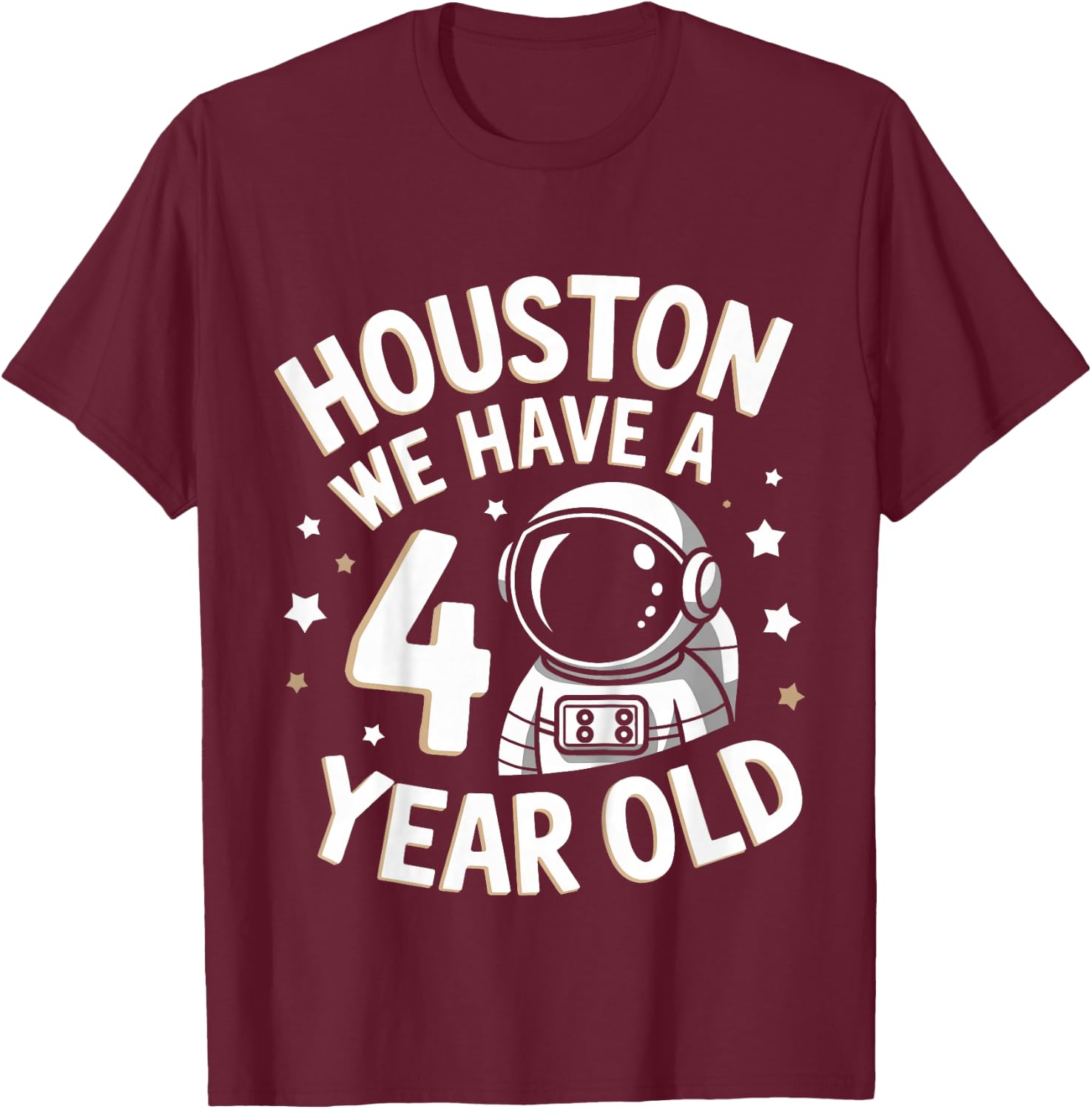 Kids 4Th Birthday Houston We Have A 4 Year Old Astronaut T-Shirt - T-Shirt | Maroon