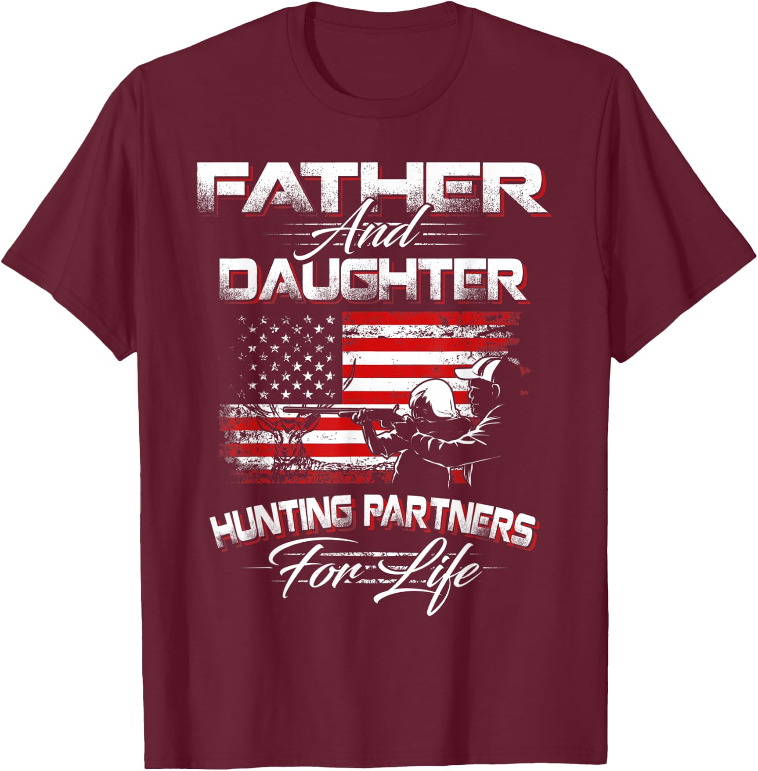 Funny Father and Daughter Hunting Partners For Life T-Shirt - T-Shirt | Maroon