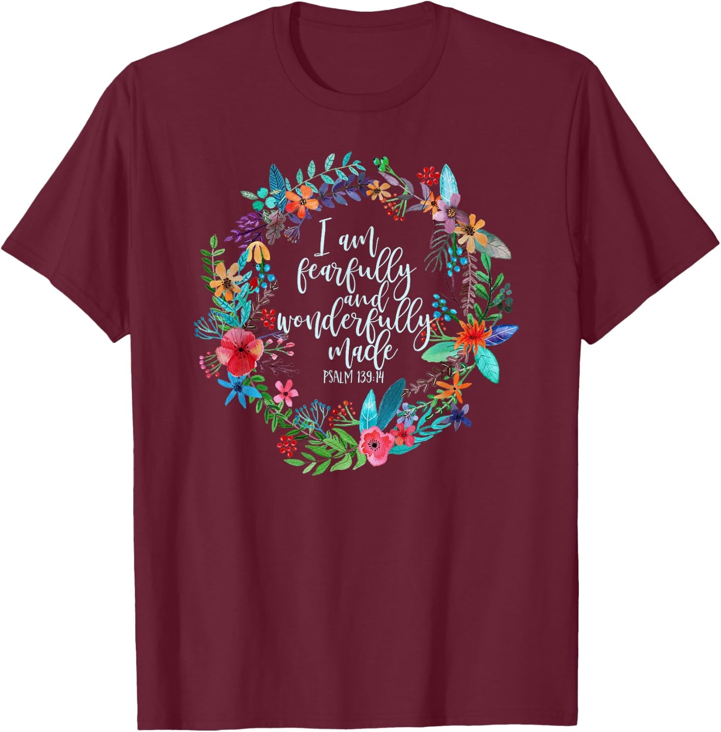 Psalm 139:14 Bible Scripture, Fearfully and Wonderfully Made T-Shirt - T-Shirt | Maroon
