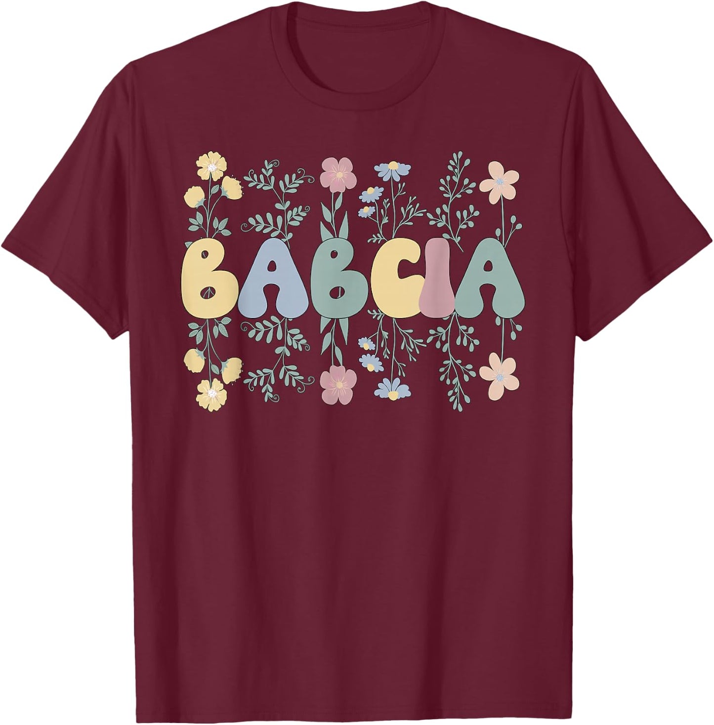 Groovy Babcia Grandmother Flowers Babcia Grandma T-Shirt - T-Shirt | Maroon
