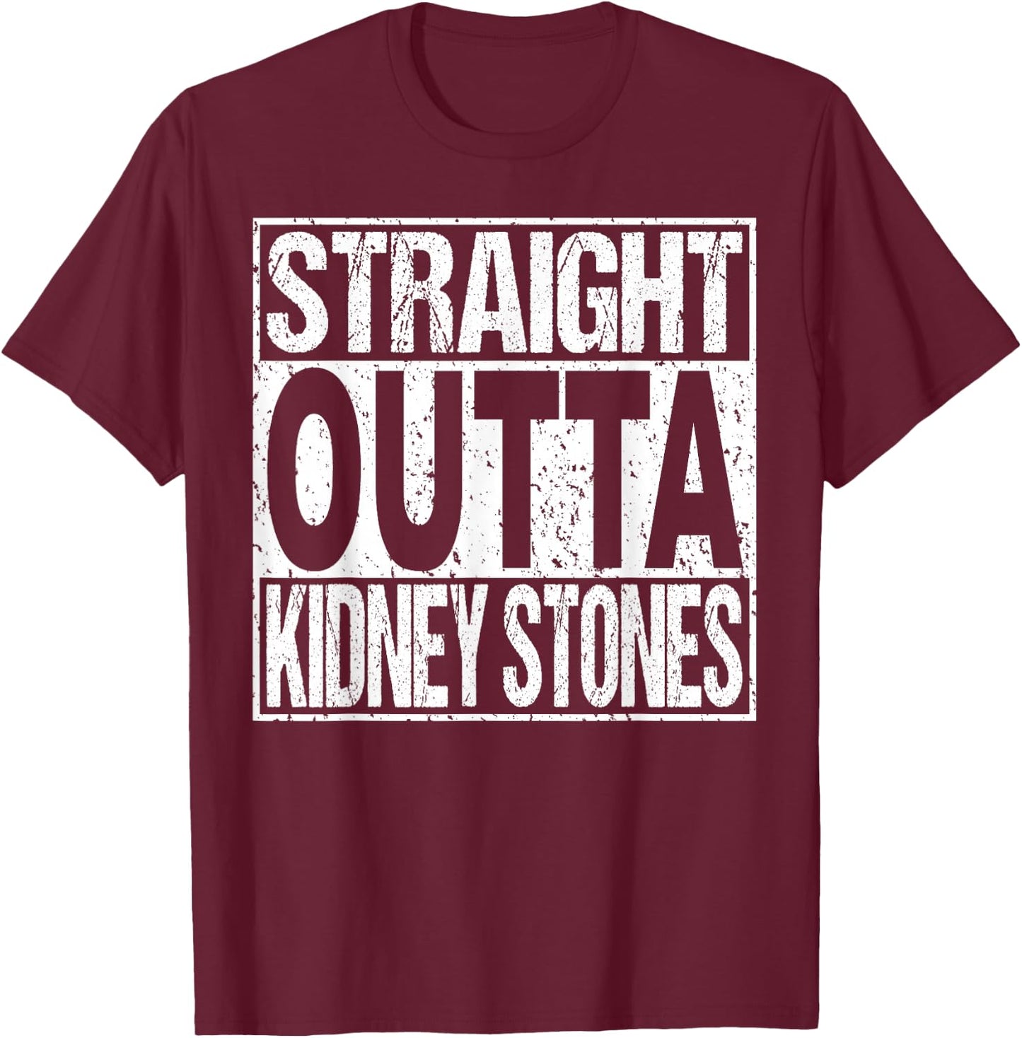 Kidney Stones Removal Surgery Survivor Awareness Gift T-Shirt - T-Shirt | Maroon