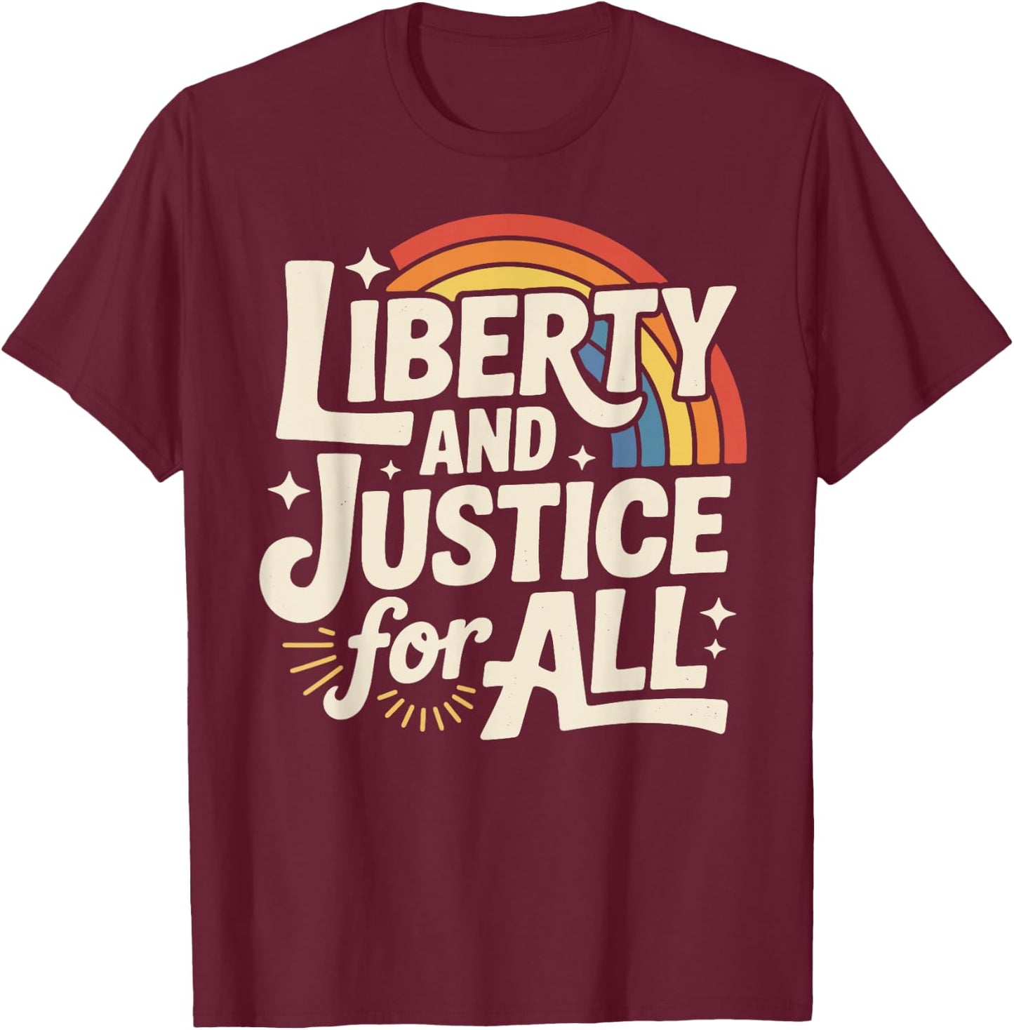 Liberty and Justice for All Retro LGBTQ Rainbow Human Rights T-Shirt - T-Shirt | Maroon