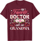 My Favorite Doctor Call Me Grandma Flower Happy Mother's Day T-Shirt - T-Shirt | Maroon