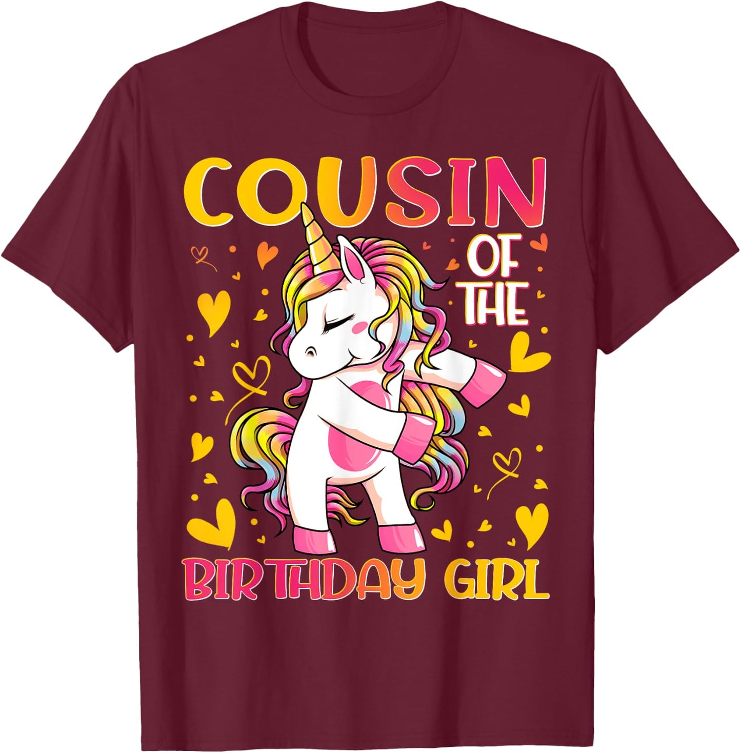 Cousin of the Birthday Girl Flossing Unicorn Cousin Gifts T-Shirt - T-Shirt | Maroon
