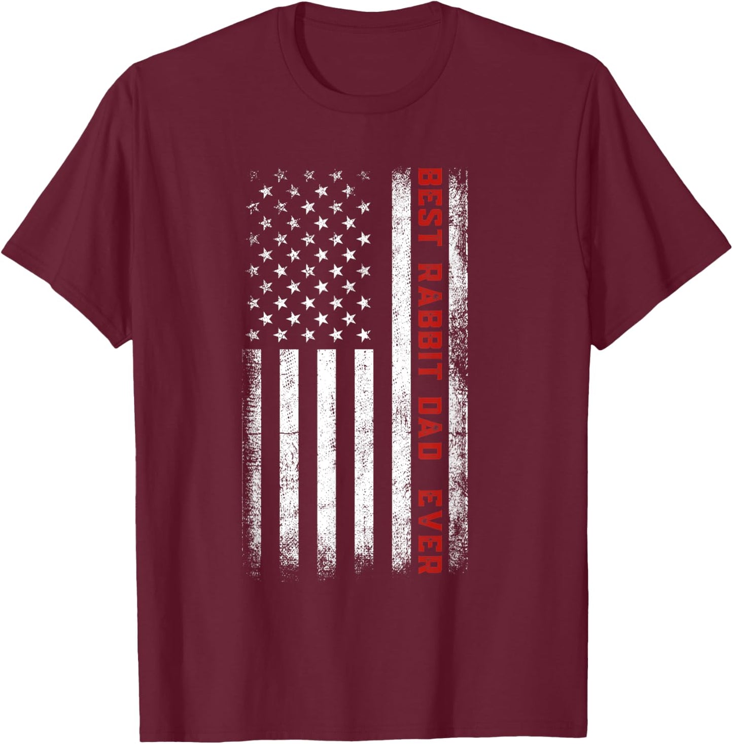 Best Rabbit Dad Ever American Flag Rabbit Dad Father's Day T-Shirt - T-Shirt | Maroon