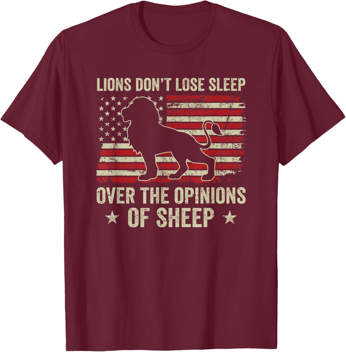 Lions Don't Lose Sleep Over The Opinions Of Sheep T-Shirt - T-Shirt | Maroon