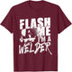 Flash Me I'm a Welder - Funny Welding for Welders Men Women T-Shirt - T-Shirt | Maroon