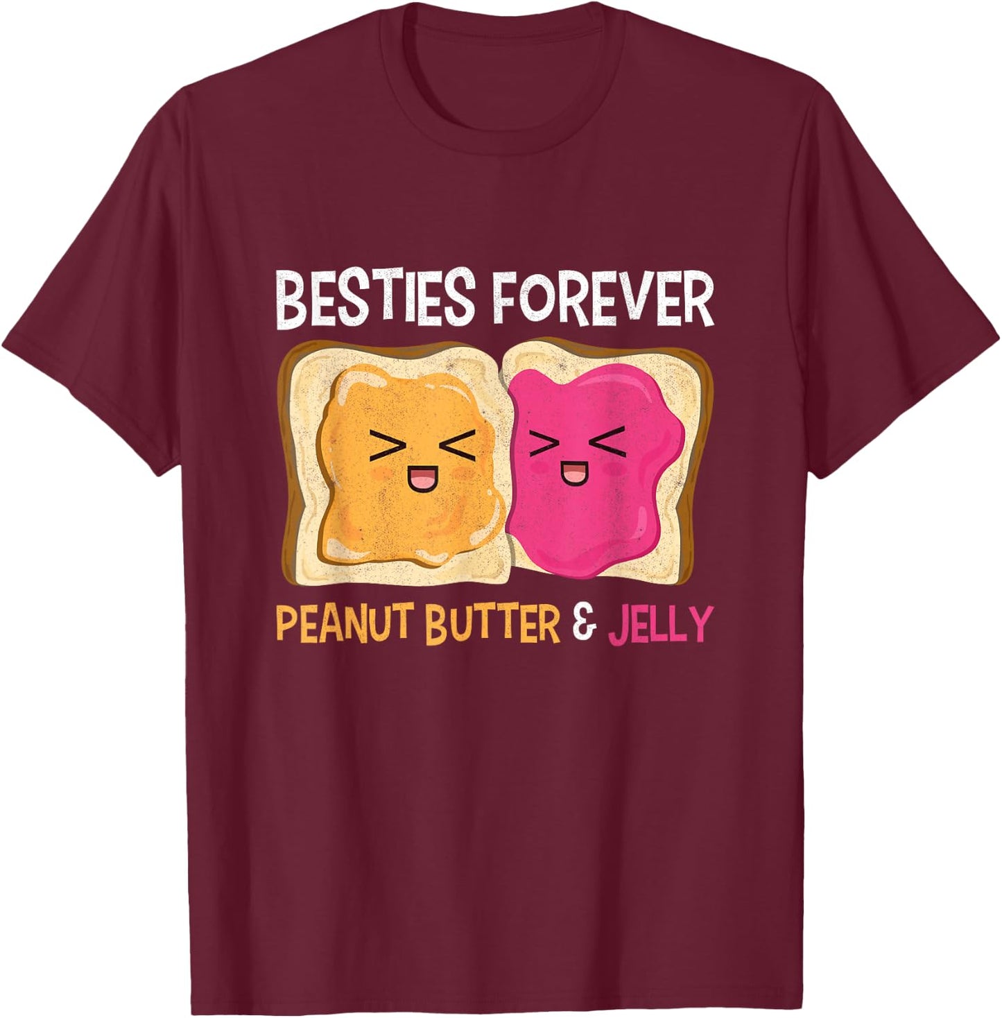 Funny Peanut Butter & Jelly Cute Girlfriend Besties Forever T-Shirt - T-Shirt | Maroon