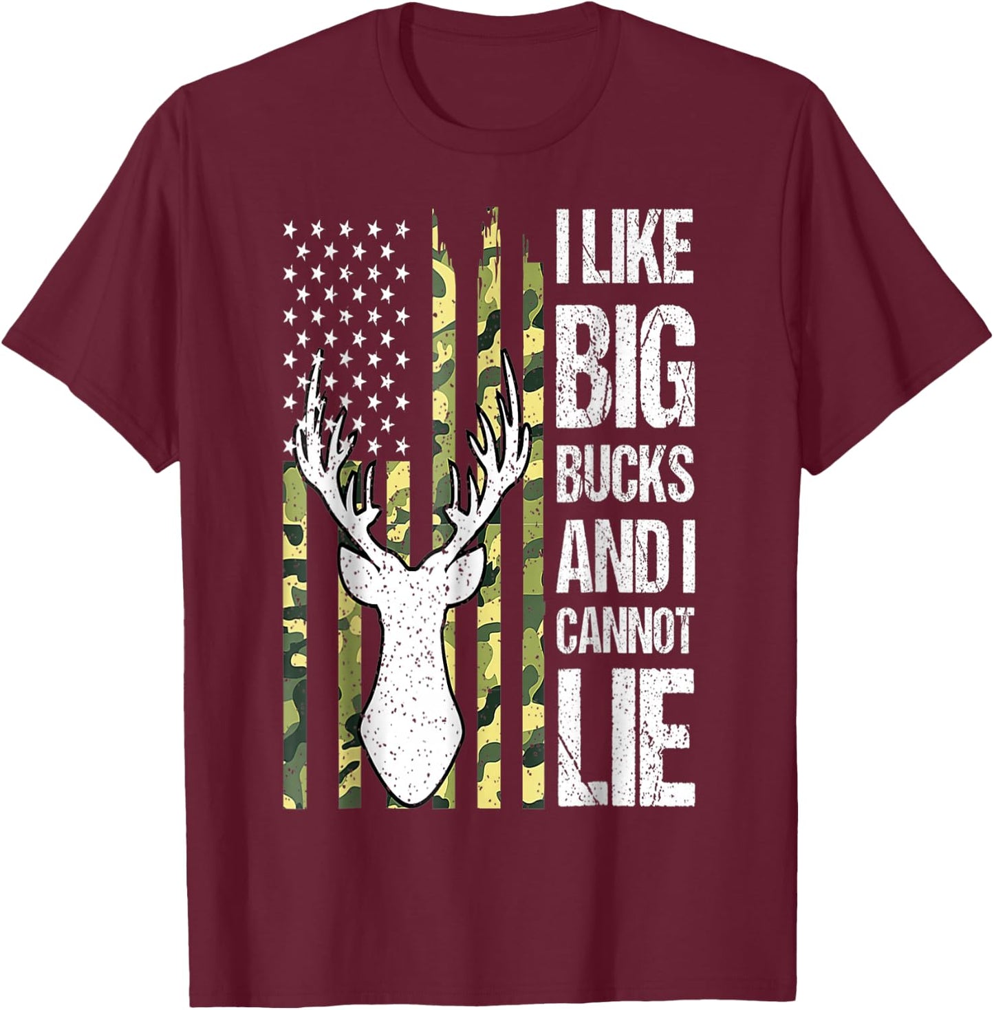 American Flag I Like Big Bucks and I Cannot Lie Deer Hunting T-Shirt - T-Shirt | Maroon