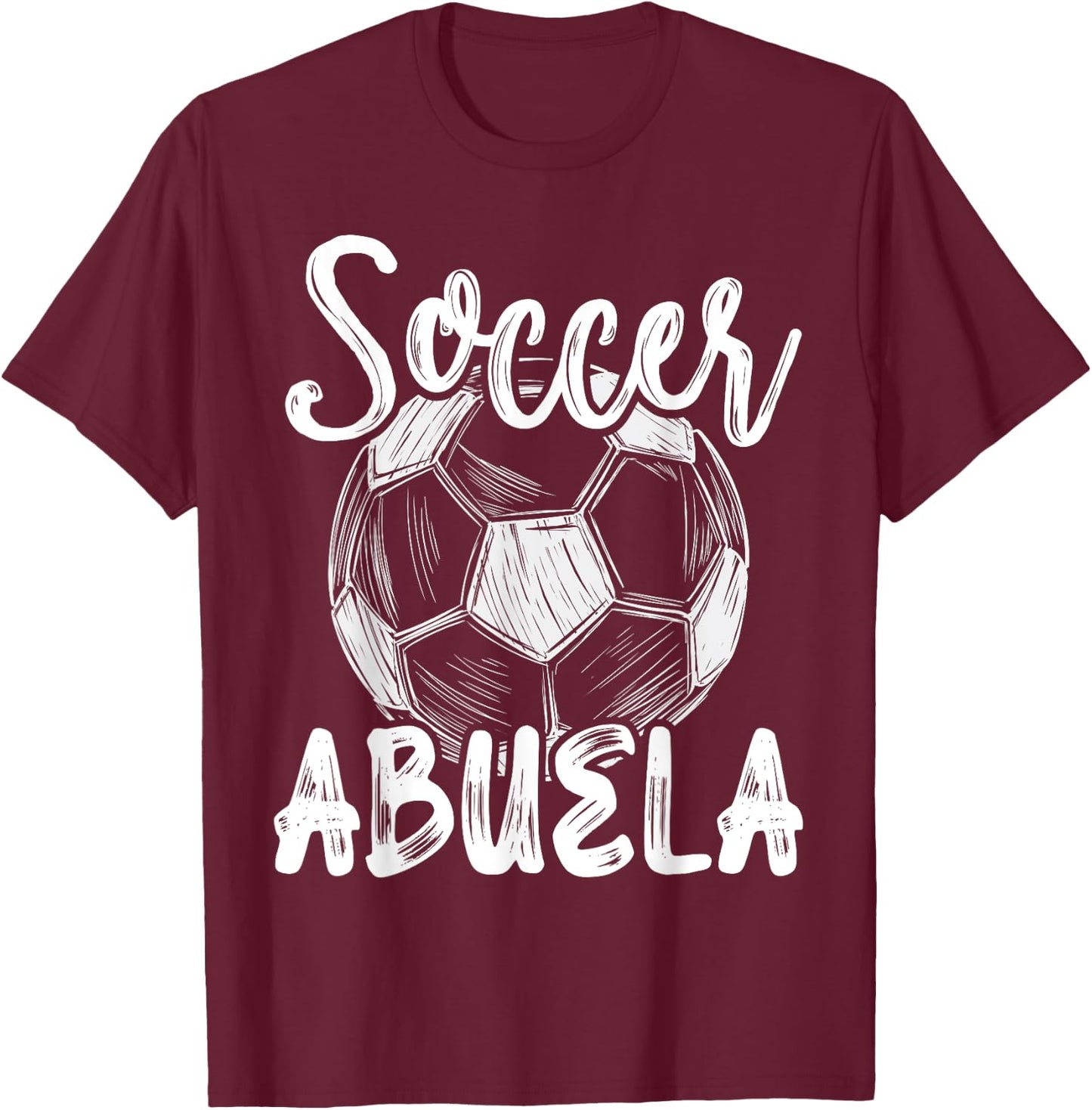 Soccer Abuela Women Family Matching Team Player Soccer Ball T-Shirt - T-Shirt | Maroon