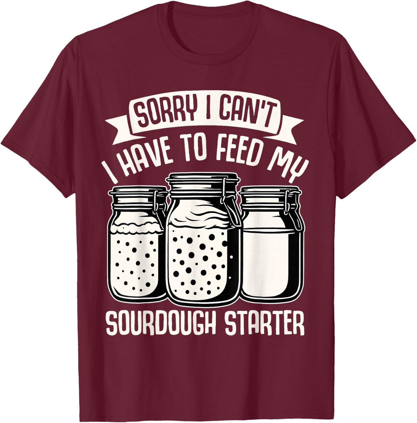 Baking Lover Sorry Cant Sourdough Funny Cupcake Pastry Baker T-Shirt - T-Shirt | Maroon