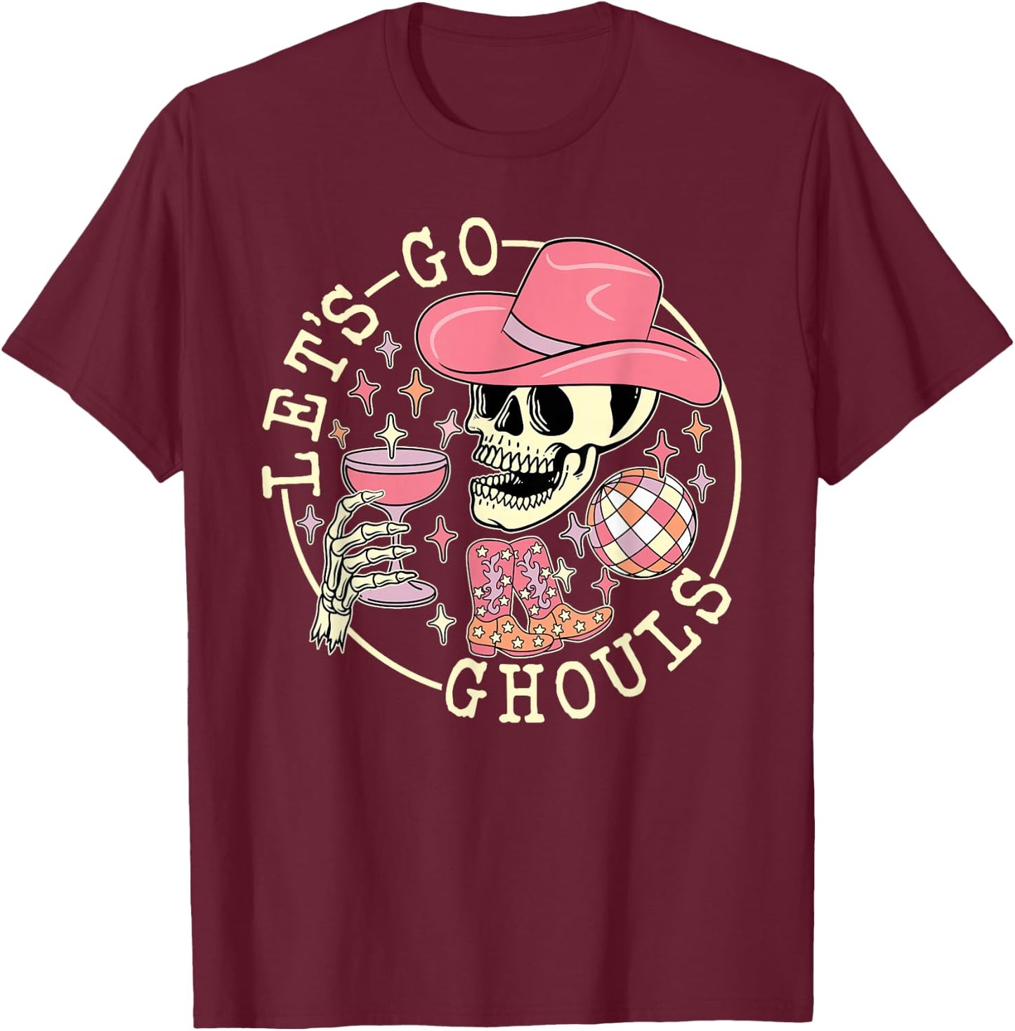 Let's Go Ghouls Skull Skeleton Cowgirl Drinking Halloween T-Shirt - T-Shirt | Maroon
