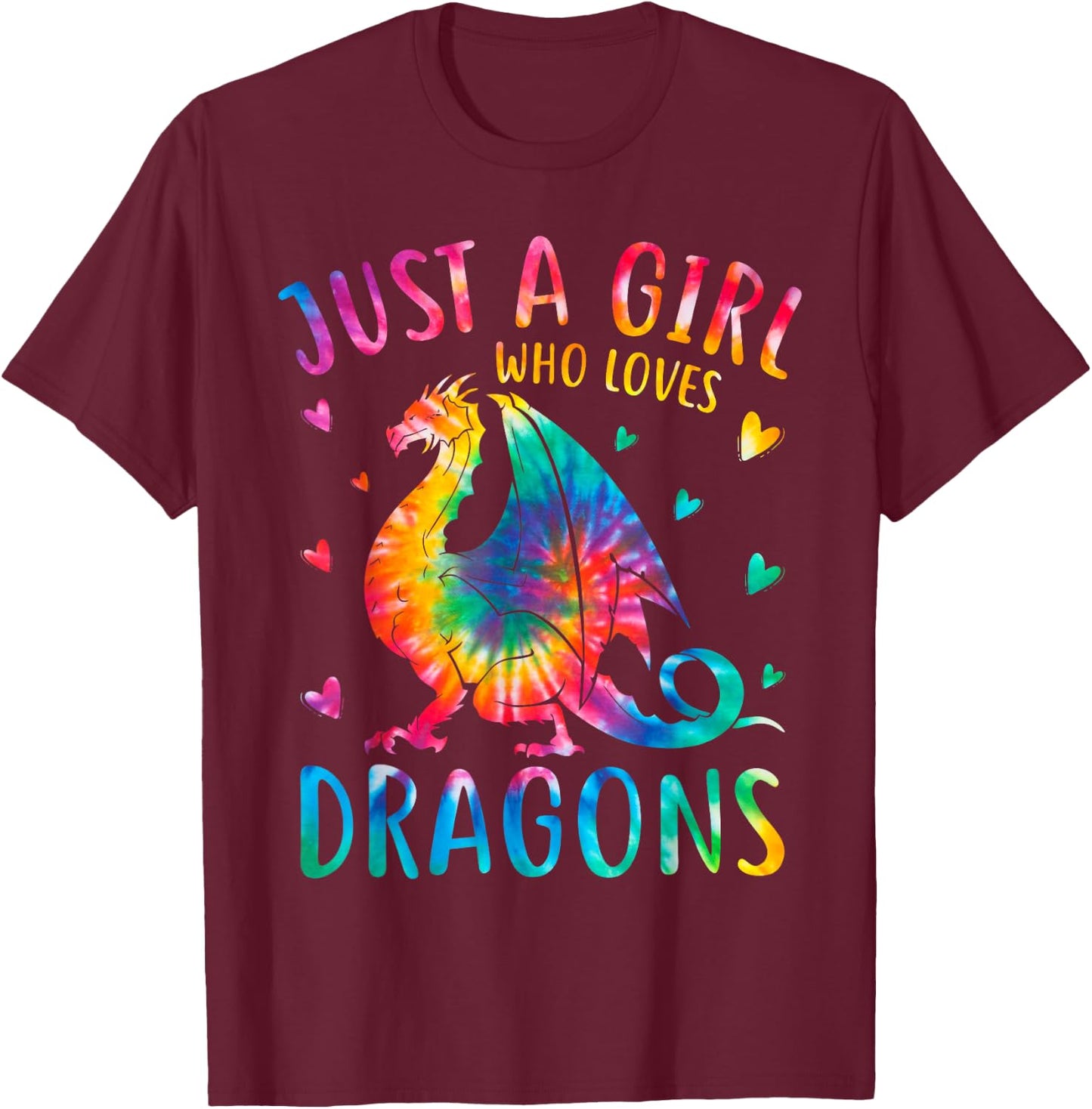 Cute Just A Girl Who Loves Dragons Tie Dye Women and Girls T-Shirt - T-Shirt | Maroon