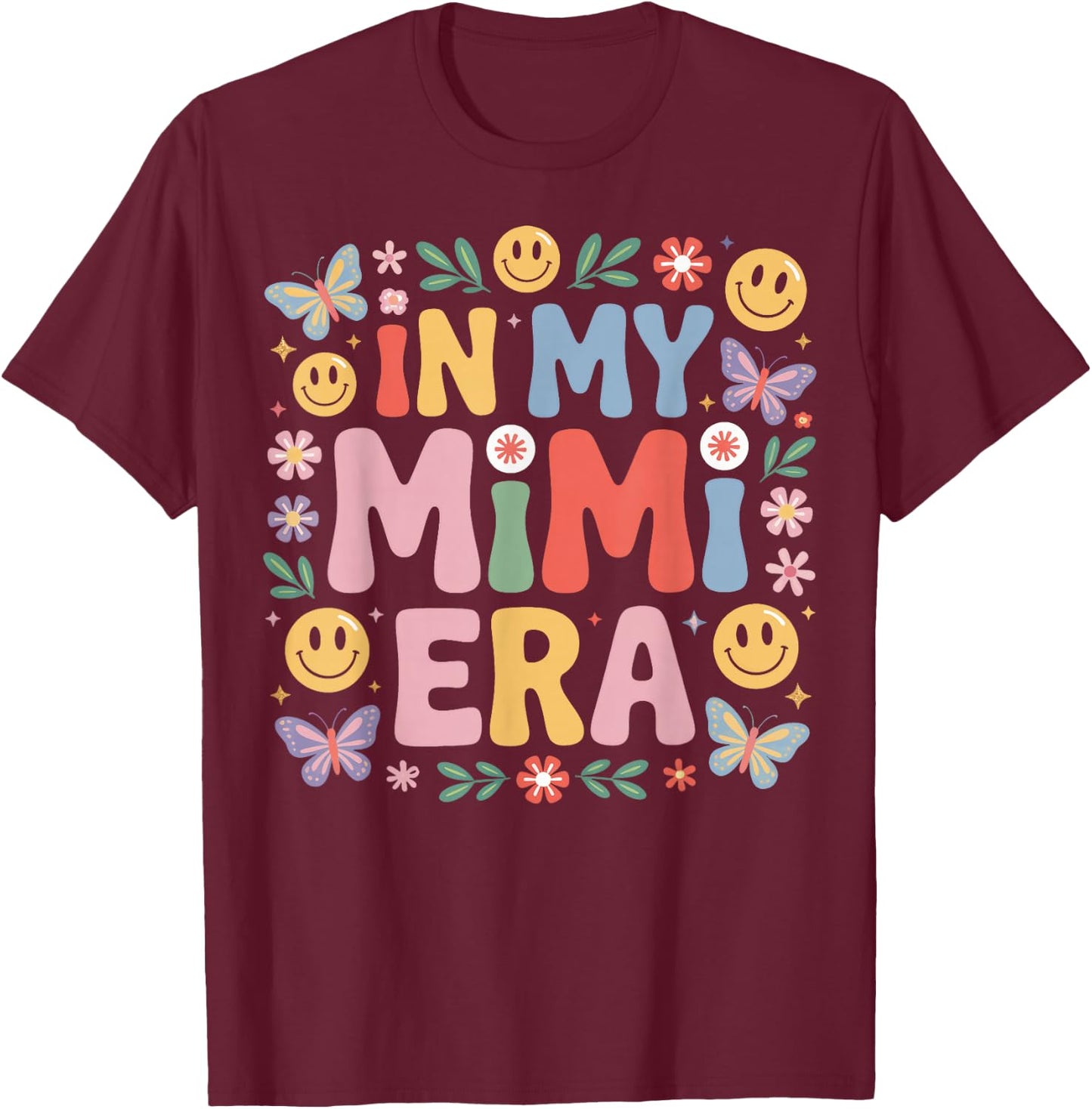 in My Mimi Era Colorful Flowers Loving Grandmother T-Shirt - T-Shirt | Maroon