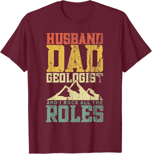 Geology Dad - Geologist Geology T-Shirt - T-Shirt | Maroon