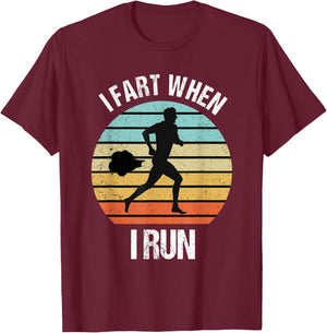 Funny I Fart When I Run Funny Running T-Shirt - T-Shirt | Maroon