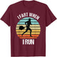 Funny I Fart When I Run Funny Running T-Shirt - T-Shirt | Maroon